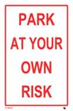 PARK AT YOUR OWN RISK